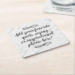 Custom Inspirational Quote Phrase Script Square Paper Coaster