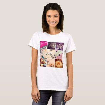 Custom Instagram Photo Collage Women Basic T-shirt by bestipadcasescovers at Zazzle