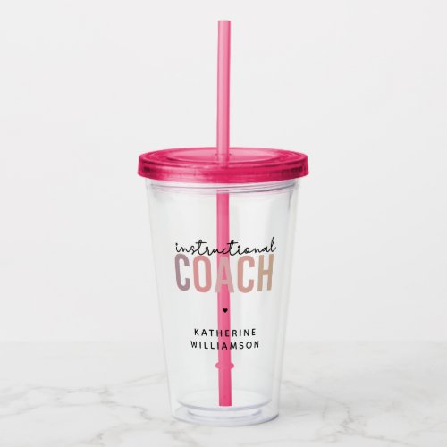 Custom Instructional Coach Educational Coach Gifts Acrylic Tumbler