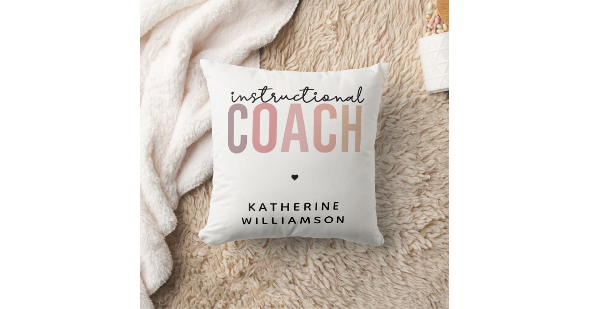 Custom Instructional Coach Educational Coach Gifts Throw Pillow | Zazzle
