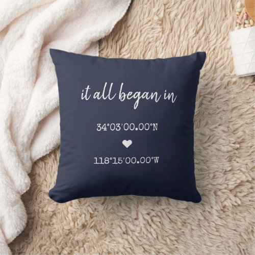 Custom It All Began Coordinates Navy Valentines Throw Pillow