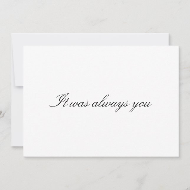 Custom "It was always you" wedding day card (Front)