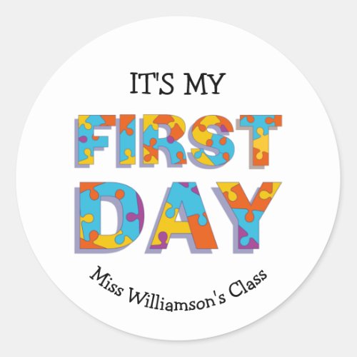 Custom ITS MY FIRST DAY Pre_school Classic Round Sticker