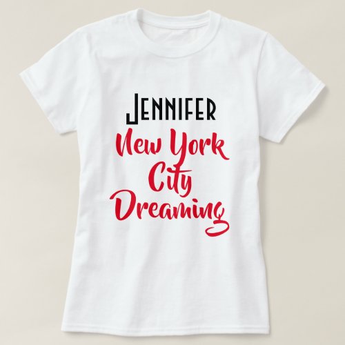 Custom Jennifer New York City Dreaming White T_Shirt