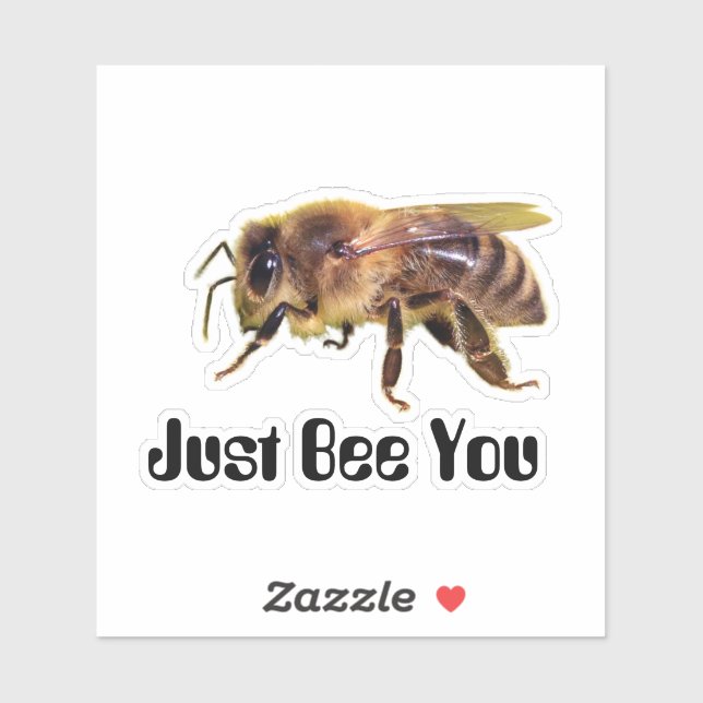 Custom Just Bee You Sticker (Sheet)