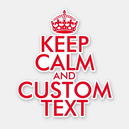 Custom keep calm and carry on contour_cut vinyl sticker