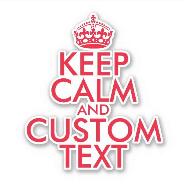 Custom keep calm and carry on contour-cut vinyl sticker (Front)