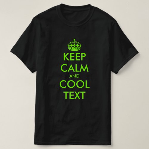 Custom keep calm and carry on cool neon green text T_Shirt