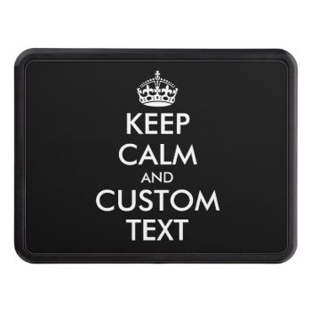 Custom Keep Calm And Carry On Funny Car Hitch Cover by keepcalmmaker at Zazzle