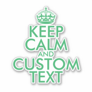 Custom keep calm and carry on green vinyl sticker