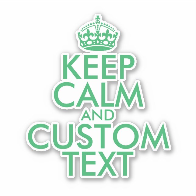 Custom keep calm and carry on green vinyl sticker (Front)