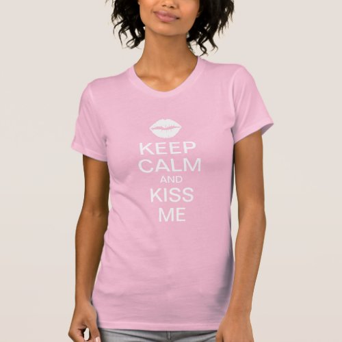 Custom Keep Calm and Kiss Me T_Shirt