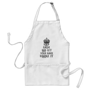 Custom keep calm and let Name Handle it funny bbq Adult Apron