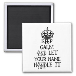 Custom keep calm and let Name Handle it funny bbq Magnet