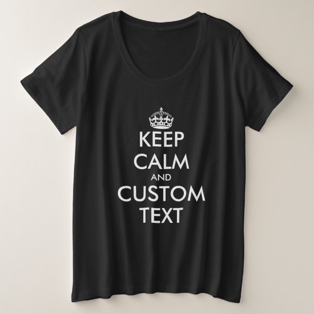 Custom keep calm black plus size t shirt for women (Design Front)