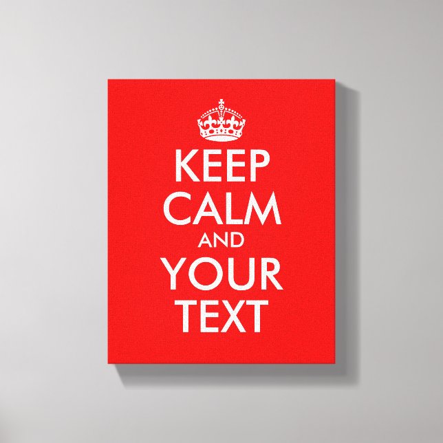 Custom Keep calm canvas print | Customize it! (Front)