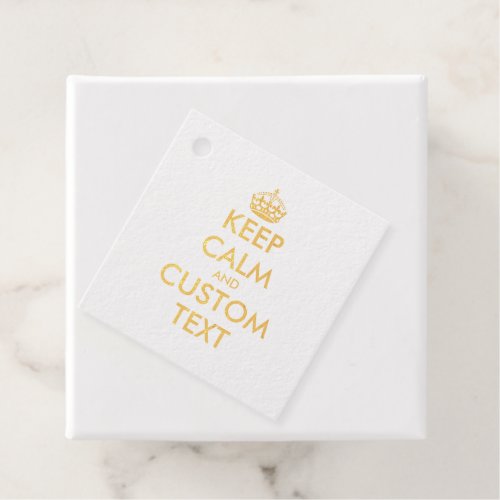 Custom Keep Calm meme gold Foil Favor Tags