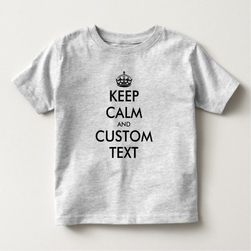 Custom Keep Calm Meme Toddler T shirt