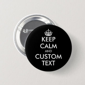 Custom Keep calm standard size black pin button