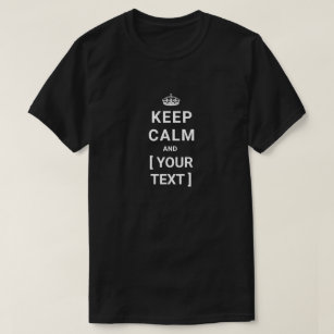 Custom Keep Calm  T-Shirt