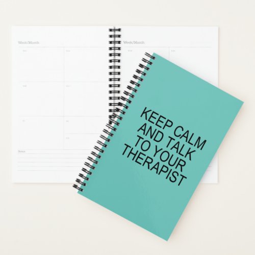 Custom Keep Calm  Talk To Your Therapist Planner