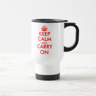 Custom Keep Calm Travel Mug   Customizable text