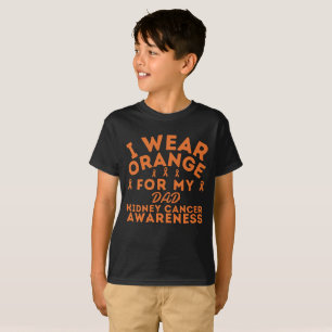 Custom Kidney Cancer I Wear Orange For My Dad T-Shirt