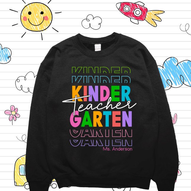 Custom  Kindergarten Teacher Sweatshirt (Creator Uploaded)