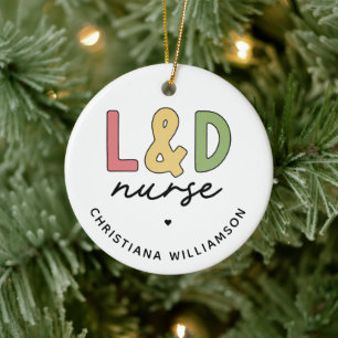 Custom L and D Nurse Labor and Delivery Nurse Ceramic Ornament