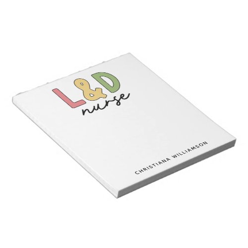 Custom L and D Nurse  Labor and Delivery Nurse Notepad