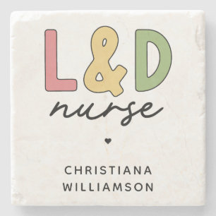 Custom L and D Nurse   Labor and Delivery Nurse Stone Coaster