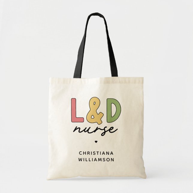 Custom L and D Nurse | Labor and Delivery Nurse Tote Bag (Front)
