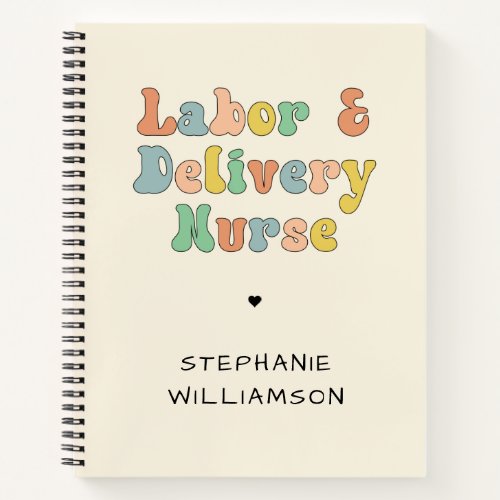 Custom Labor and Delivery Nurse Groovy Retro Notebook