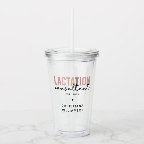 Custom Lactation Consultant Specialist IBCLC Acrylic Tumbler