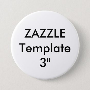 Custom Large 3" Round Button Pin by ZazzleBlankTemplates at Zazzle