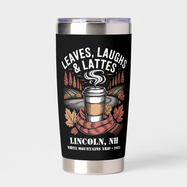 Custom Leafs Laughs Lattes Fall Trip  Insulated Tumbler (Front)