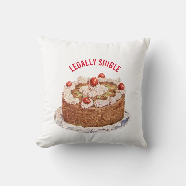 Custom LEGALLY SINGLE Funny Cake Party Throw Pillow (Front)