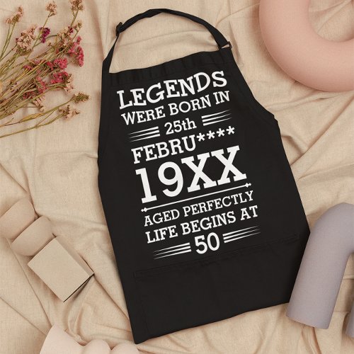 Custom Legends Were Born in Date Month Year Age Apron