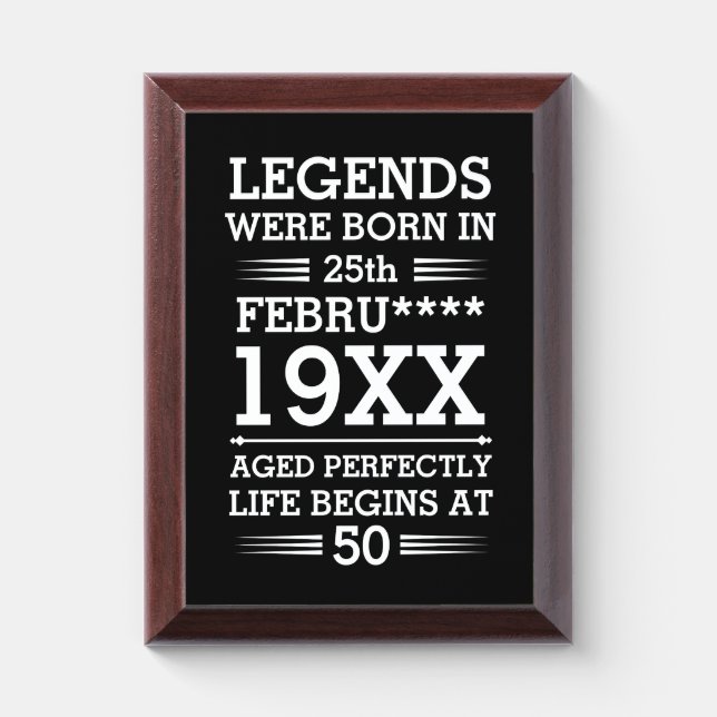 Custom Legends Were Born in Date Month Year Age Award Plaque (Vertical)