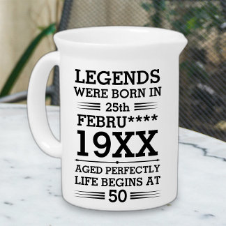 Custom Legends Were Born in Date Month Year Age Beverage Pitcher