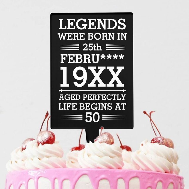 Custom Legends Were Born in Date Month Year Age Cake Topper (Creator Uploaded)