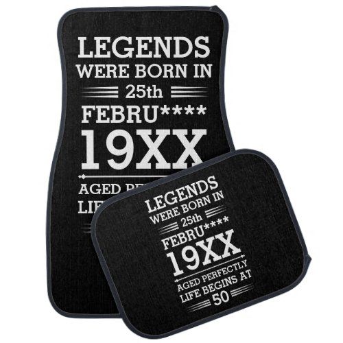Custom Legends Were Born in Date Month Year Age Car Floor Mat