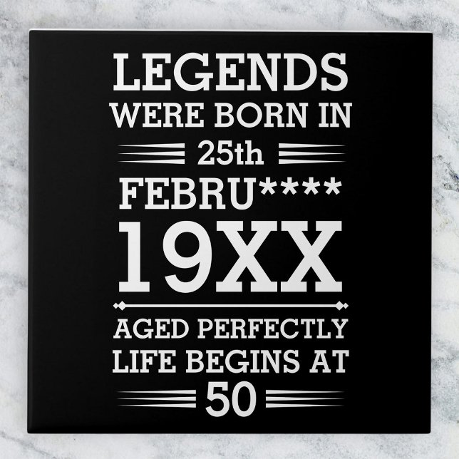 Custom Legends Were Born in Date Month Year Age Ceramic Tile (Creator Uploaded)