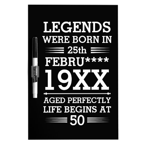 Custom Legends Were Born in Date Month Year Age Dry Erase Board