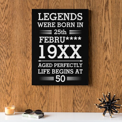 Custom Legends Were Born in Date Month Year Age Faux Canvas Print