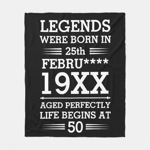 Custom Legends Were Born in Date Month Year Age Fleece Blanket