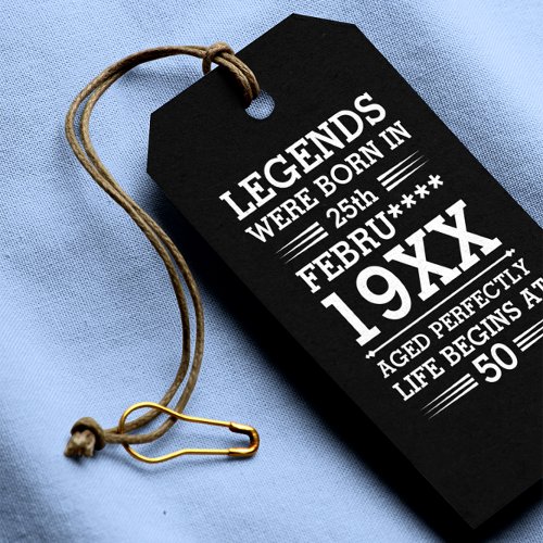 Custom Legends Were Born in Date Month Year Age Gift Tags