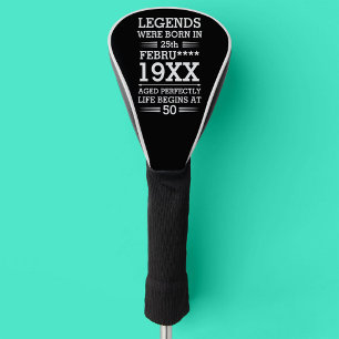 Custom Legends Were Born in Date Month Year Age Golf Head Cover