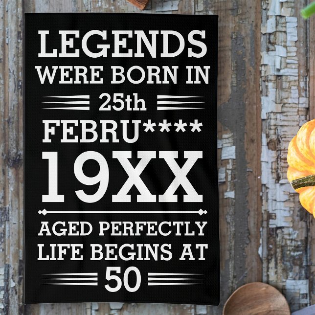 Custom Legends Were Born in Date Month Year Age Kitchen Towel (Creator Uploaded)