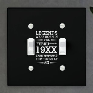 Custom Legends Were Born in Date Month Year Age Light Switch Cover